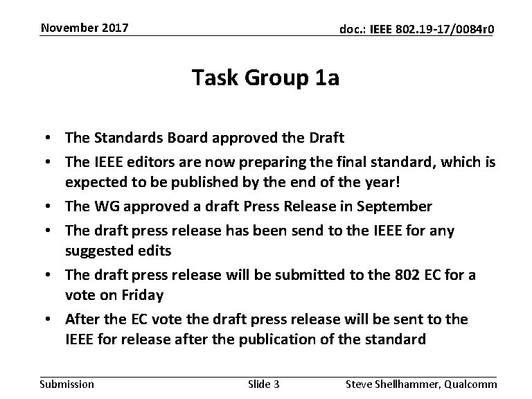 November 2017 doc. : IEEE 802. 19 -17/0084 r 0 Task Group 1 a