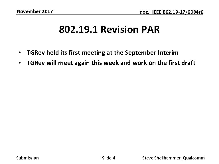 November 2017 doc. : IEEE 802. 19 -17/0084 r 0 802. 19. 1 Revision
