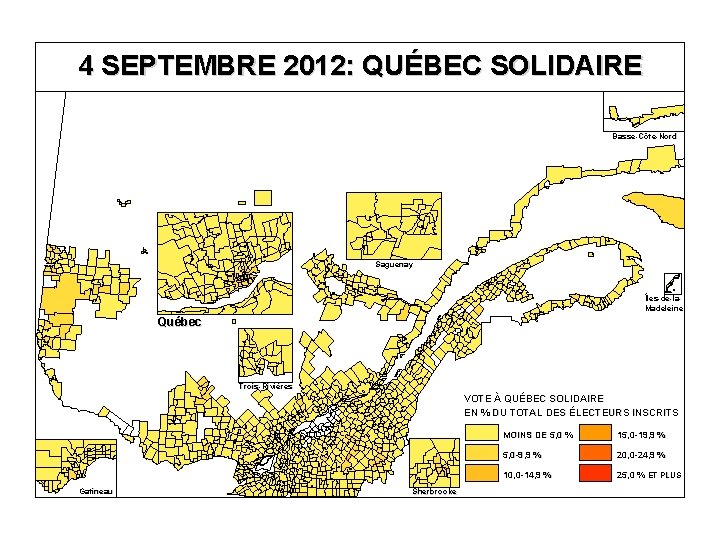 4 SEPTEMBRE 2012: QUÉBEC SOLIDAIRE Basse-Côte-Nord Saguenay Îles-de-la. Madeleine Québec Trois-Rivières VOTE À QUÉBEC 4 SEPTEMBRE 2012: QUÉBEC SOLIDAIRE Basse-Côte-Nord Saguenay Îles-de-la. Madeleine Québec Trois-Rivières VOTE À QUÉBEC