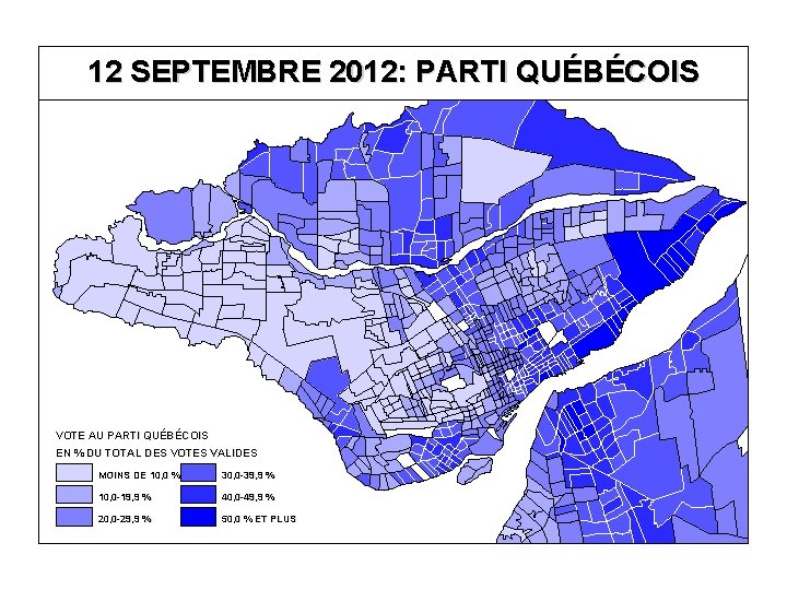 12 SEPTEMBRE 2012: PARTI QUÉBÉCOIS VOTE AU PARTI QUÉBÉCOIS EN % DU TOTAL DES 12 SEPTEMBRE 2012: PARTI QUÉBÉCOIS VOTE AU PARTI QUÉBÉCOIS EN % DU TOTAL DES