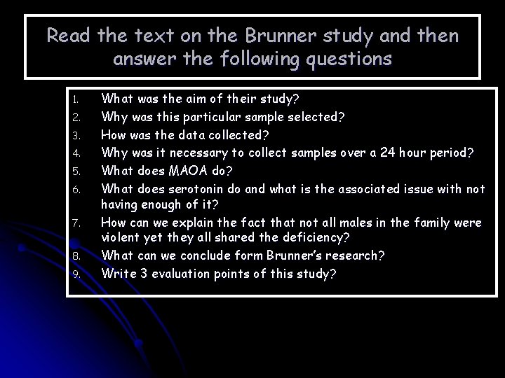 Read the text on the Brunner study and then answer the following questions 1.