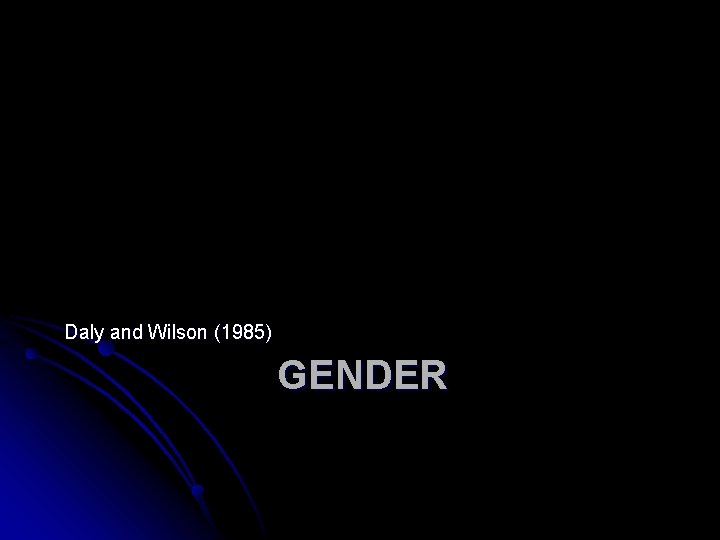 Daly and Wilson (1985) GENDER 