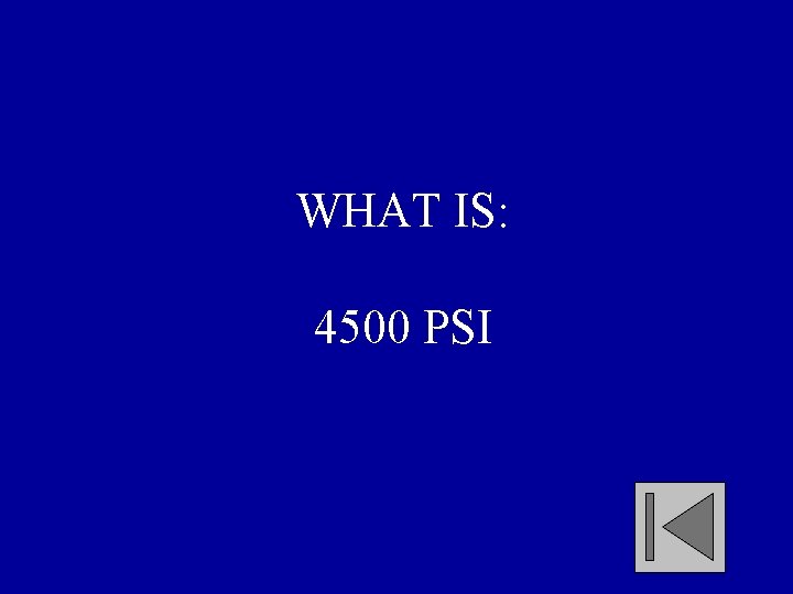 WHAT IS: 4500 PSI 