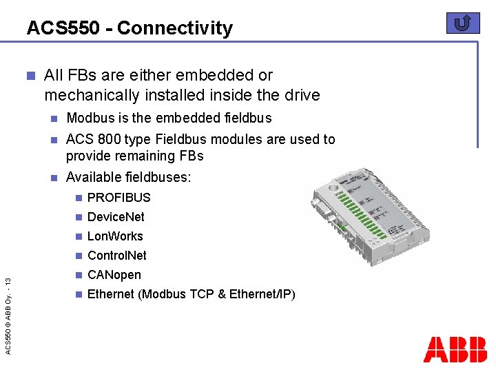 ACS 550 - Connectivity ACS 550 © ABB Oy. - 13 n All FBs