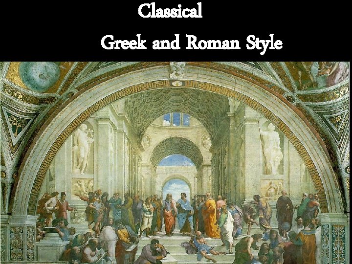 Classical Greek and Roman Style 