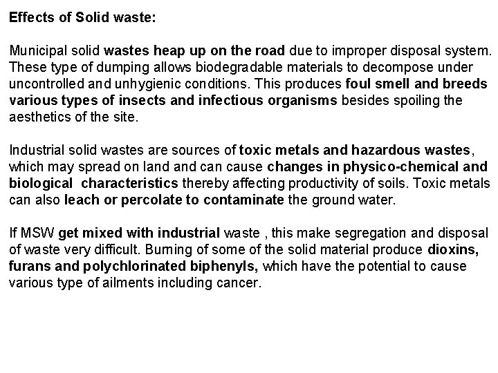 Effects of Solid waste: Municipal solid wastes heap up on the road due to