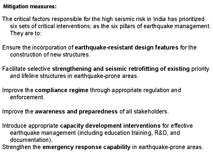 Mitigation measures: The critical factors responsible for the high seismic risk in India has