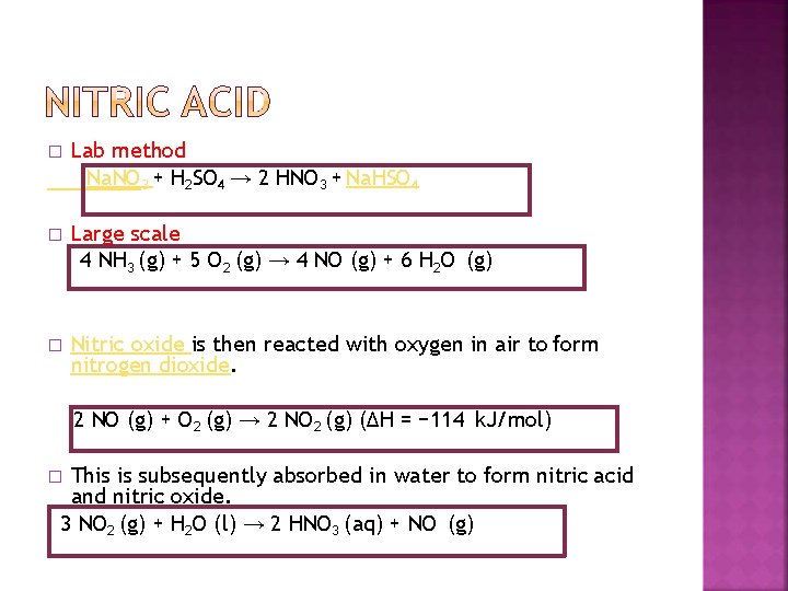 � Lab method Na. NO 3 + H 2 SO 4 → 2 HNO