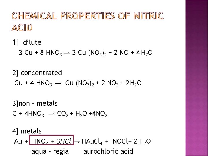 1] dilute 3 Cu + 8 HNO 3 → 3 Cu (NO 3)2 +