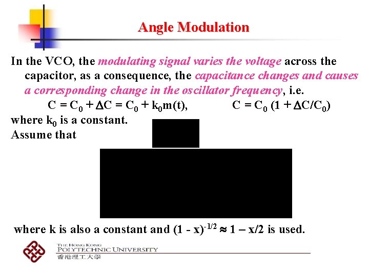 Angle Modulation In the VCO, the modulating signal varies the voltage across the capacitor, Angle Modulation In the VCO, the modulating signal varies the voltage across the capacitor,