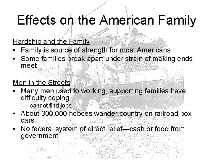 Effects on the American Family Hardship and the Family • Family is source of