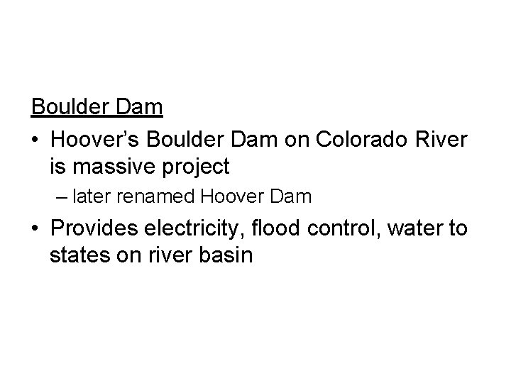 Boulder Dam • Hoover’s Boulder Dam on Colorado River is massive project – later