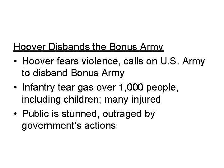 Hoover Disbands the Bonus Army • Hoover fears violence, calls on U. S. Army