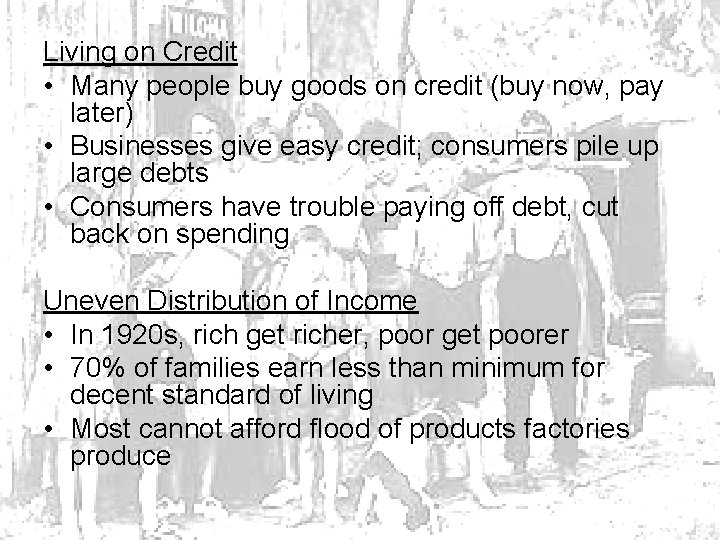 Living on Credit • Many people buy goods on credit (buy now, pay later)