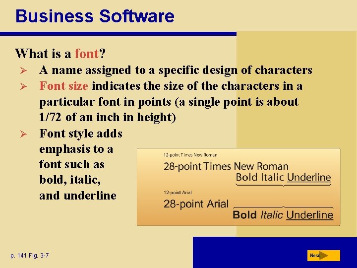Business Software What is a font? Ø Ø Ø A name assigned to a