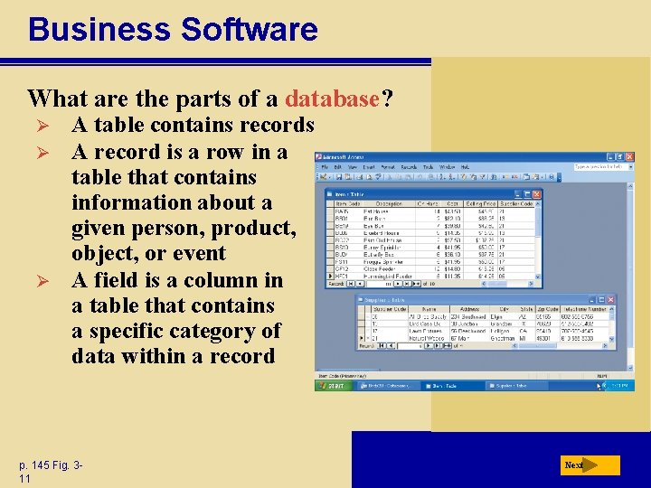 Business Software What are the parts of a database? Ø Ø Ø A table