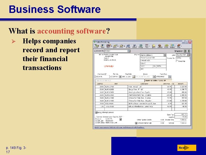Business Software What is accounting software? Ø Helps companies record and report their financial