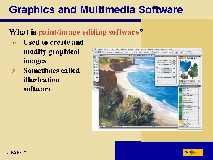 Graphics and Multimedia Software What is paint/image editing software? Ø Ø Used to create
