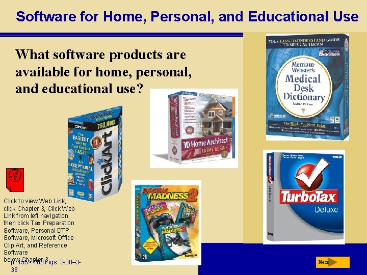 Software for Home, Personal, and Educational Use What software products are available for home,