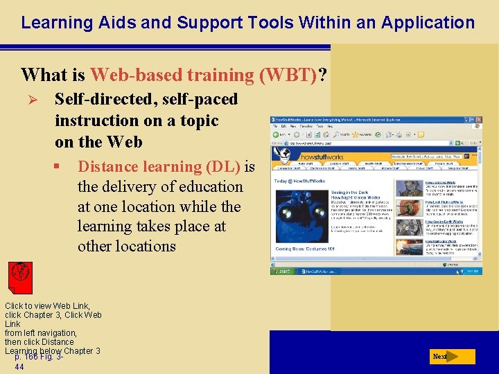 Learning Aids and Support Tools Within an Application What is Web-based training (WBT)? Ø