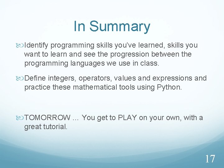 In Summary Identify programming skills you’ve learned, skills you want to learn and see
