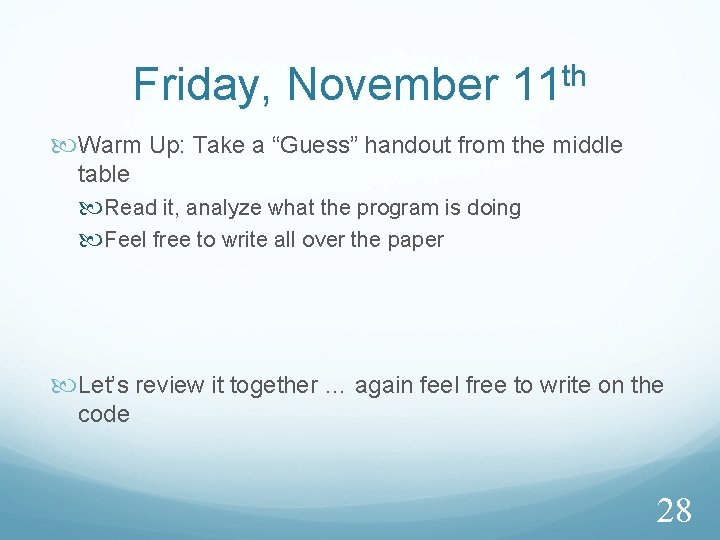 Friday, November 11 th Warm Up: Take a “Guess” handout from the middle table
