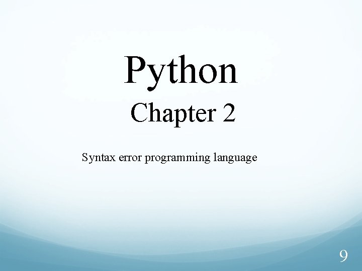 Python Chapter 2 Syntax error programming language 9 