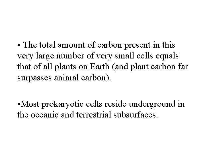  • The total amount of carbon present in this very large number of