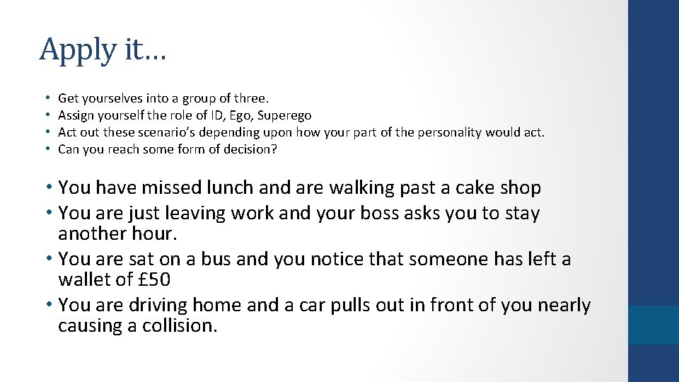 Apply it… • • Get yourselves into a group of three. Assign yourself the