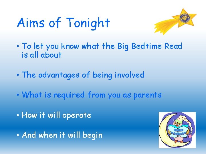 Aims of Tonight • To let you know what the Big Bedtime Read is