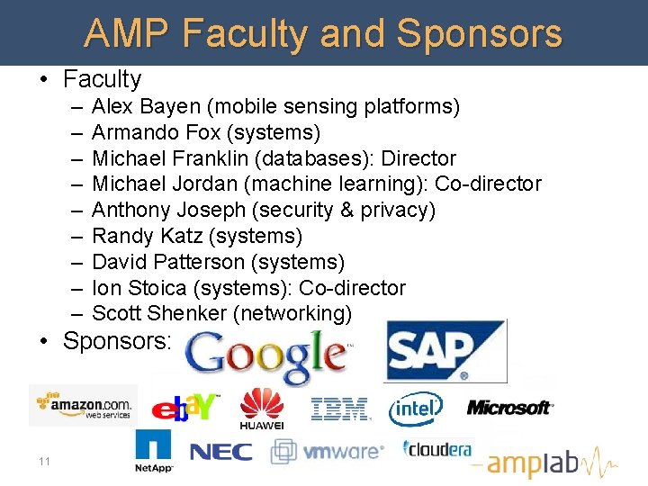 AMP Faculty and Sponsors • Faculty – – – – – Alex Bayen (mobile