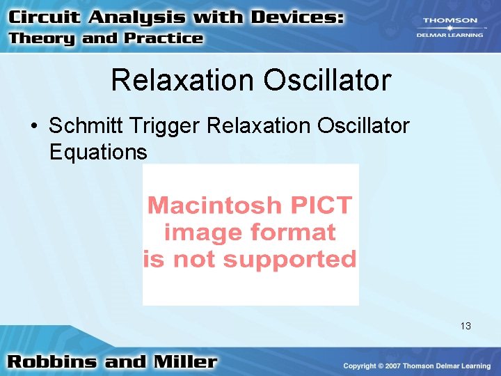 Relaxation Oscillator • Schmitt Trigger Relaxation Oscillator Equations 13 