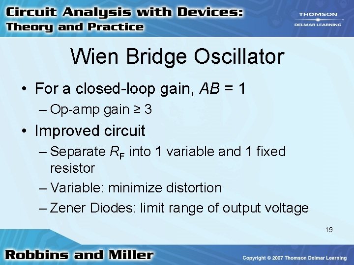 Wien Bridge Oscillator • For a closed-loop gain, AB = 1 – Op-amp gain