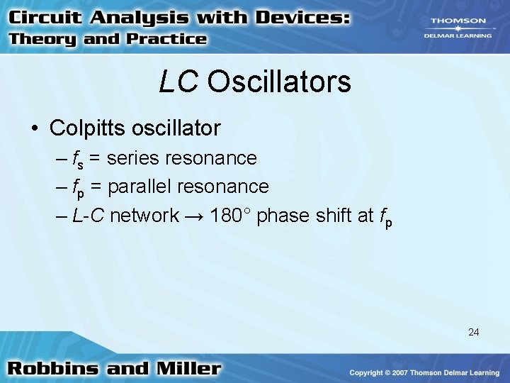 LC Oscillators • Colpitts oscillator – fs = series resonance – fp = parallel