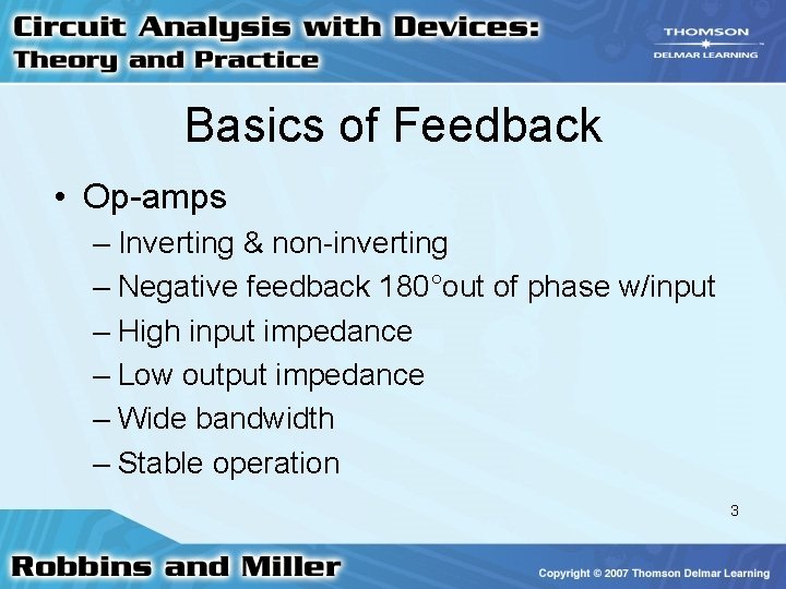 Basics of Feedback • Op-amps – Inverting & non-inverting – Negative feedback 180°out of