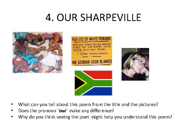4. OUR SHARPEVILLE • What can you tell about this poem from the title