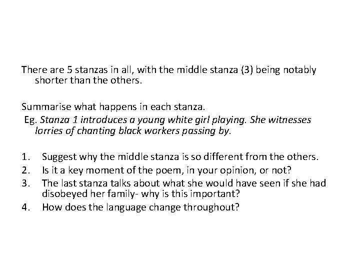 There are 5 stanzas in all, with the middle stanza (3) being notably shorter