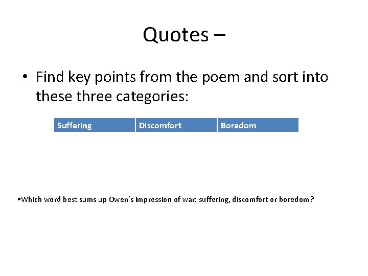 Quotes – • Find key points from the poem and sort into these three