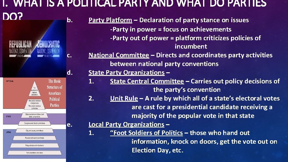 I. WHAT IS A POLITICAL PARTY AND WHAT DO PARTIES DO? b. Party Platform