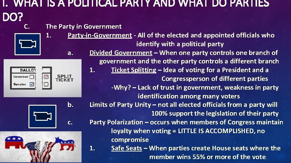 I. WHAT IS A POLITICAL PARTY AND WHAT DO PARTIES DO? C. The Party