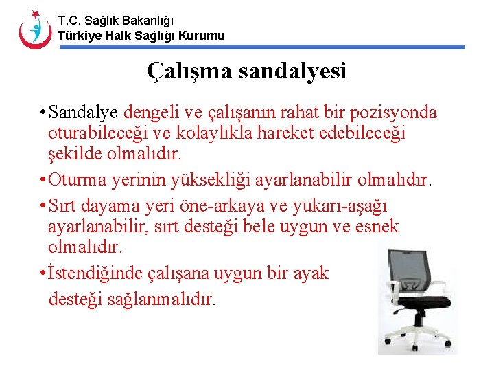 T. C. Sağlık Bakanlığı Türkiye Halk Sağlığı Kurumu Çalışma sandalyesi • Sandalye dengeli ve