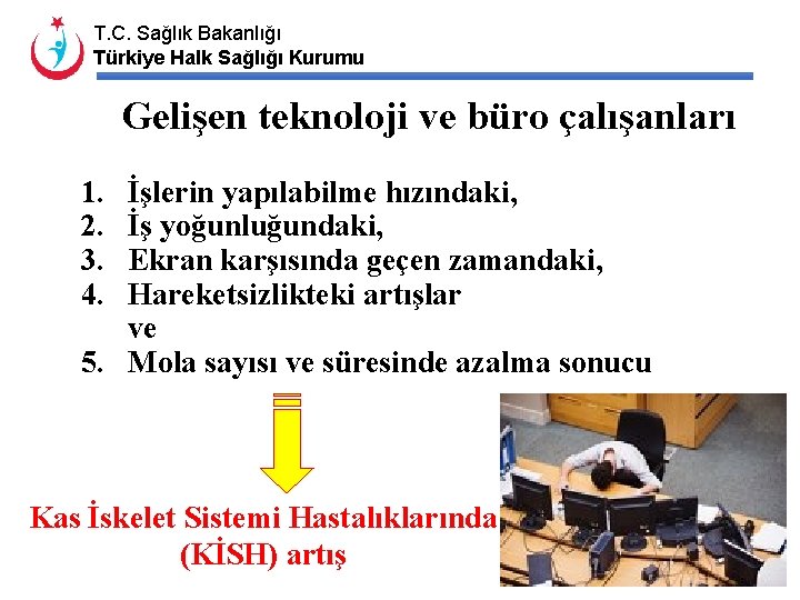 T. C. Sağlık Bakanlığı Türkiye Halk Sağlığı Kurumu Gelişen teknoloji ve büro çalışanları 1.