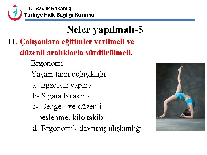 T. C. Sağlık Bakanlığı Türkiye Halk Sağlığı Kurumu Neler yapılmalı-5 11. Çalışanlara eğitimler verilmeli