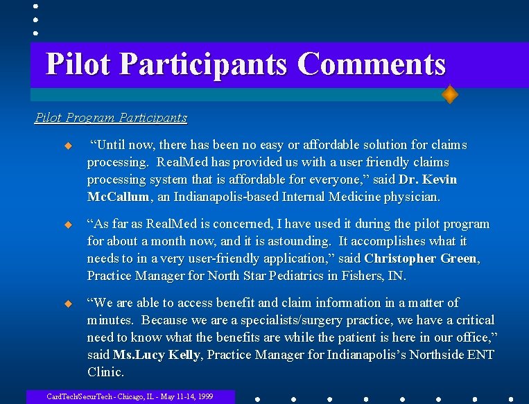 Pilot Participants Comments Pilot Program Participants u “Until now, there has been no easy