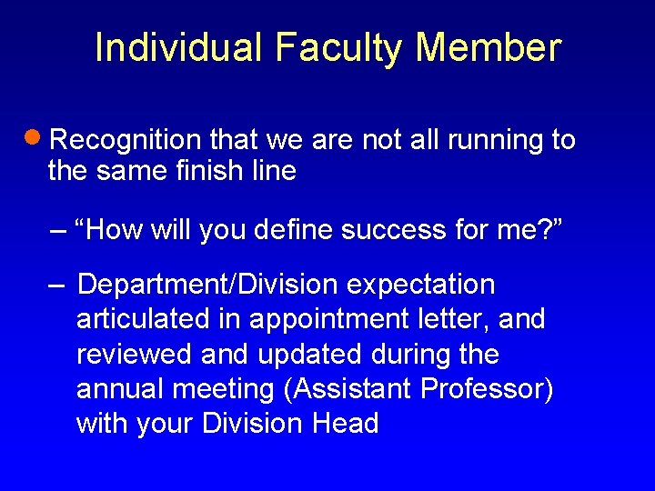 Individual Faculty Member · Recognition that we are not all running to the same