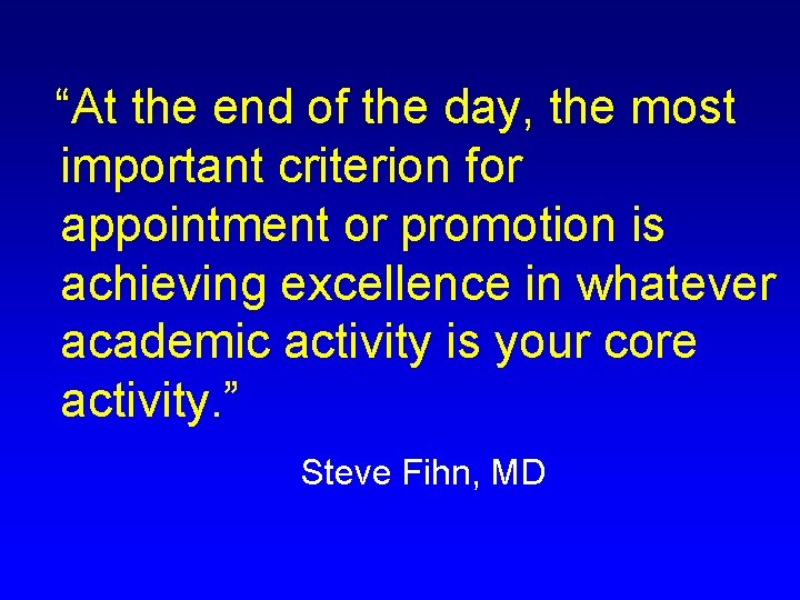 “At the end of the day, the most important criterion for appointment or promotion