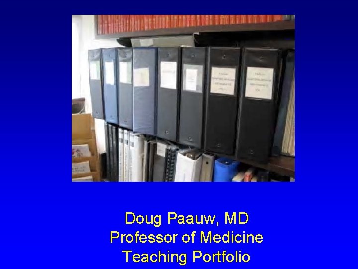 Doug Paauw, MD Professor of Medicine Teaching Portfolio 