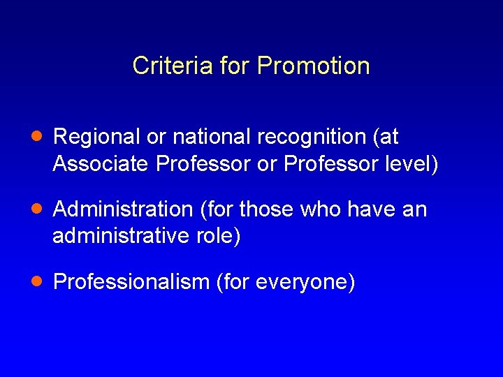 Criteria for Promotion · Regional or national recognition (at Associate Professor or Professor level)