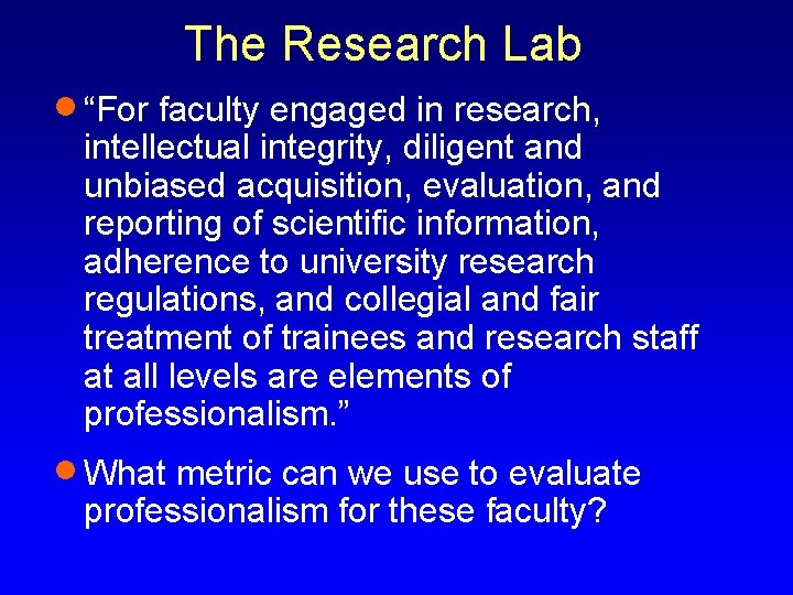 The Research Lab · “For faculty engaged in research, intellectual integrity, diligent and unbiased