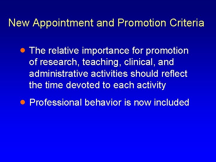 New Appointment and Promotion Criteria · The relative importance for promotion of research, teaching,